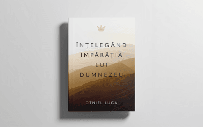 Înțelegând Împărăția lui Dumnezeu