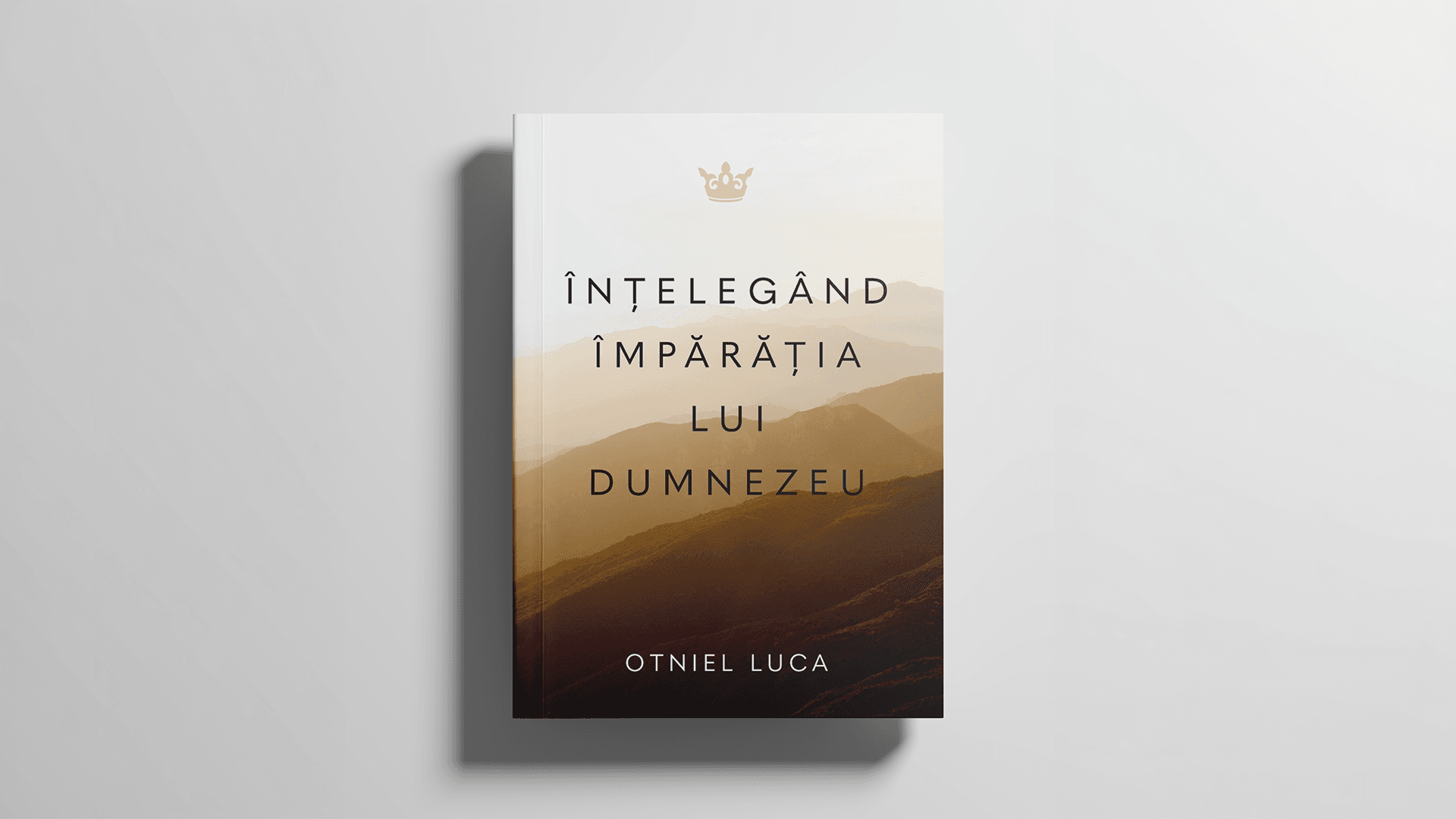OL Înțelegând Împărăția lui Dumnezeu - Otniel Luca