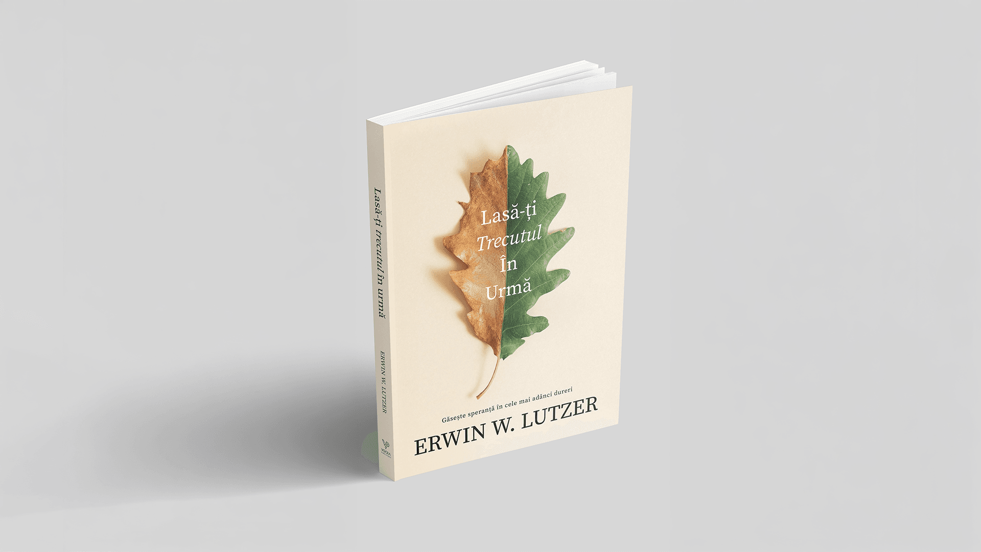 OL Lasă-ți trecutul în urmă Erwin W. Lutzer