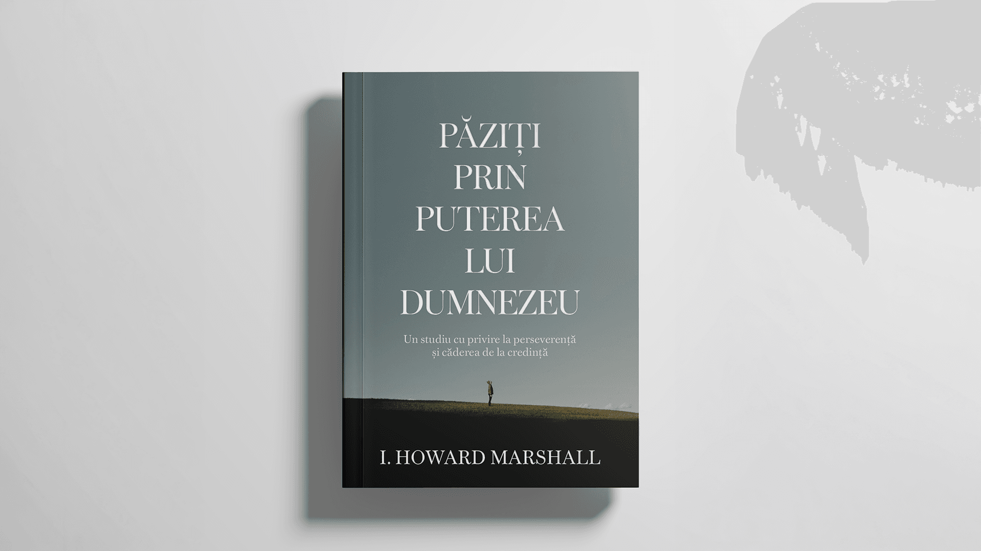 OL Paziti prin puterea lui Dumnezeu I. Howard Marshall